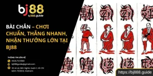 Bài Chắn - Chơi Chuẩn, Thắng Nhanh, Nhận Thưởng Lớn Tại BJ88