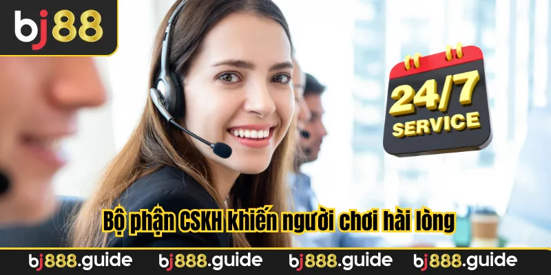 Bộ phận CSKH khiến người chơi hài lòng
