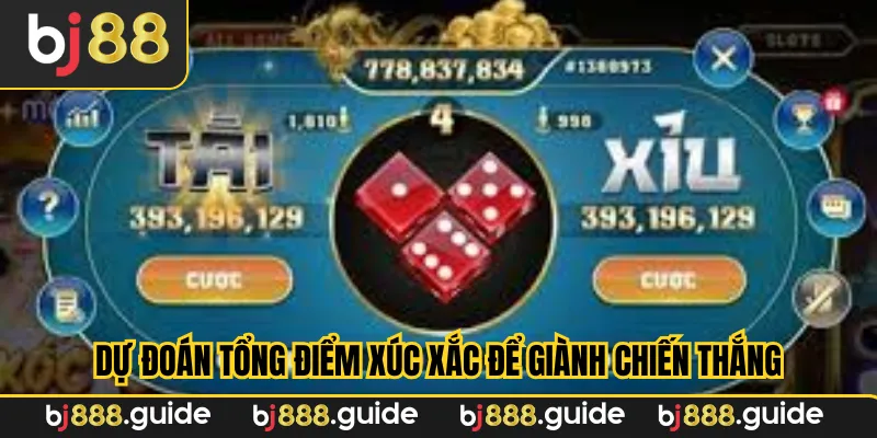 Dự đoán tổng điểm xúc xắc để giành chiến thắng