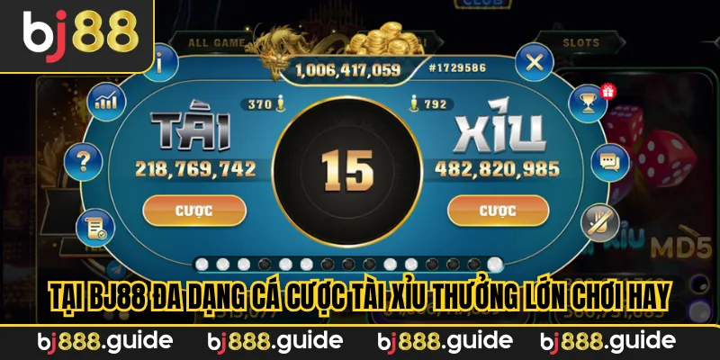 Tại BJ88 đa dạng cá cược tài xỉu thưởng lớn chơi hay