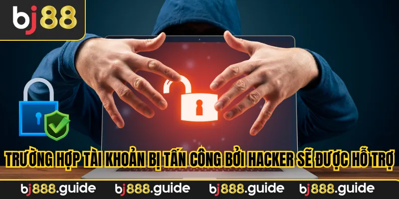 Trường hợp tài khoản người chơi bị tấn công bởi hacker sẽ được hỗ trợ xử lý