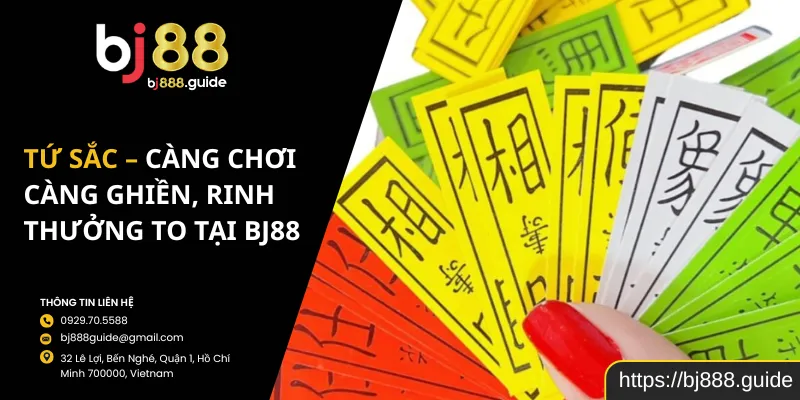 Bài Tứ Sắc - Càng Chơi Càng Ghiền, Rinh Thưởng To Tại BJ88