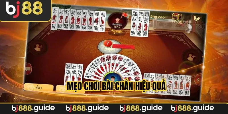 Mẹo chơi bài chắn hiệu quả