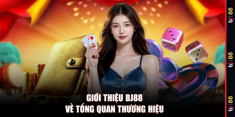Giới thiệu BJ88 về tổng quan thương hiệu